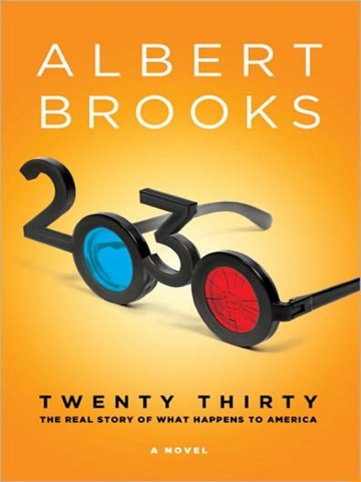 Title details for 2030 by Albert Brooks - Wait list